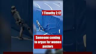 Someone coming to argue for women pastors