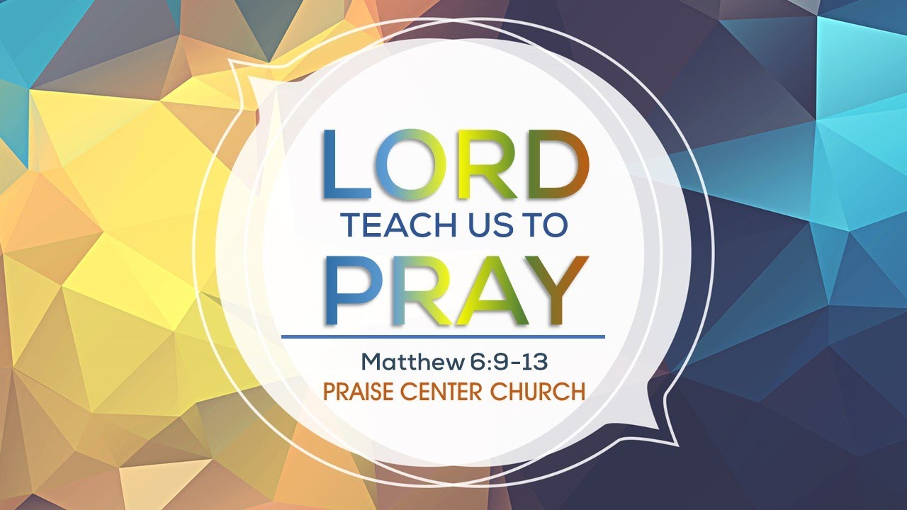 Prayer Night Study - Lord Teach Us To Pray - YouTube