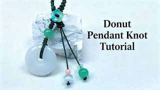 Easy Donut Pendant Knot Tutorial | DIY Pendant Knotting #diy #handmade