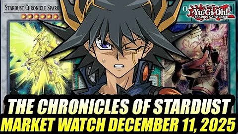 The Chronicles Of Stardust! Yu-Gi-Oh! Market Watch December 11, 2025