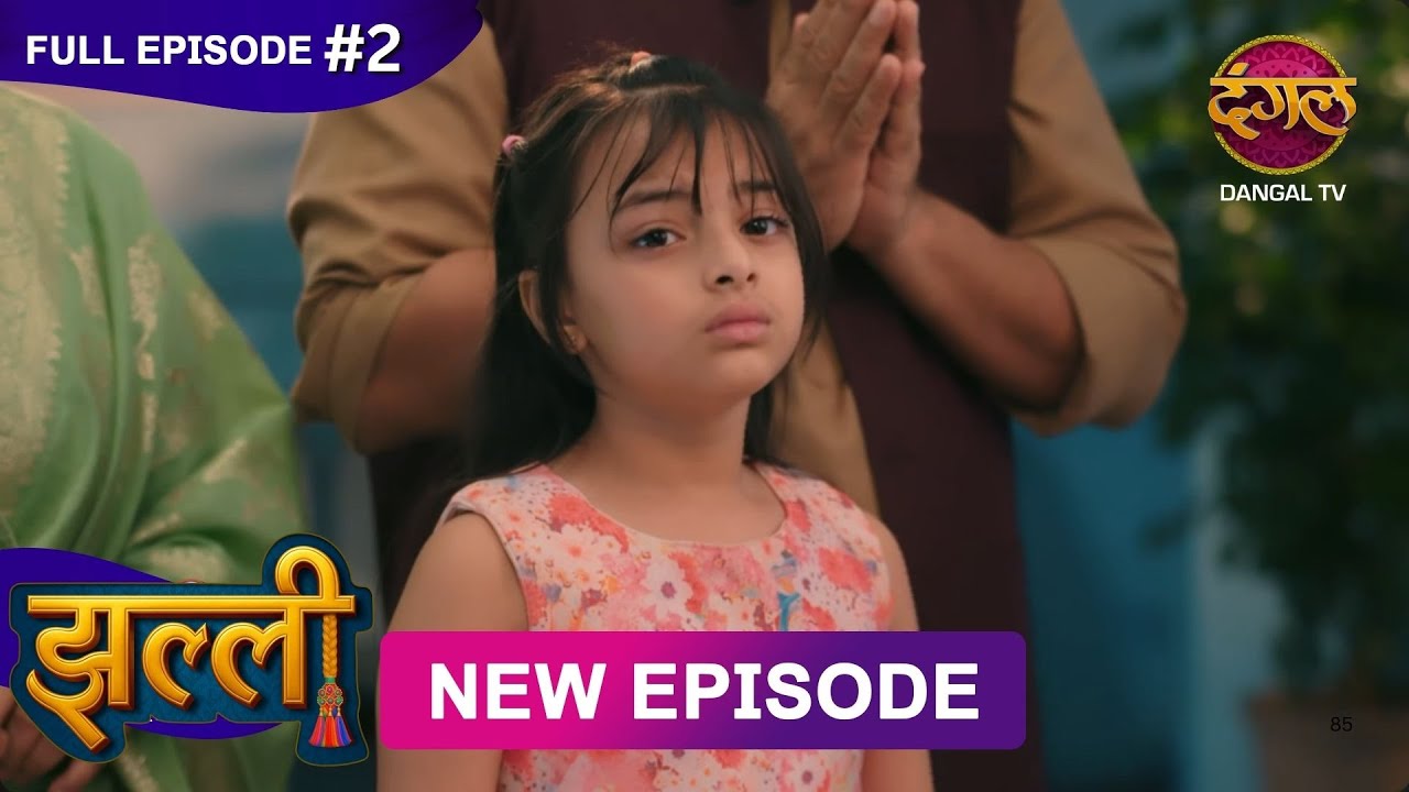 Jhallee | Full Episode 2 | 22 July 2025 #newepisode Full HD Dangal TV