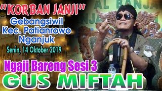GUS MIFTAH Session 3 'VICTIM OF PROMISES' October 14, 2019 - Gebangsiwil, Patianrowo District - N...