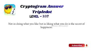 Cryptogram Tripledot Level 331 to 340 Answers | Cryptogram Tripledot Answer | Go Answer