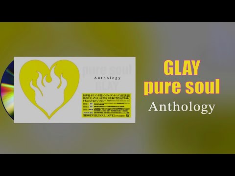 GLAY anthology アンソロジー pure soul BELOVED GLAY anthology アンソロジー pure soul BELOVED GLAY anthology