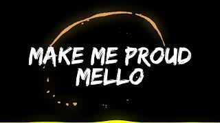 Mello - Make Me Proud (Official Lyric Video)