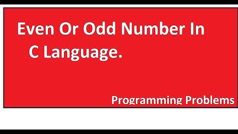 Even or Odd Number In C Language | C