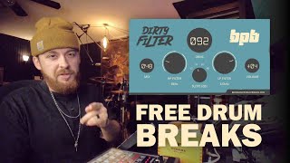 5 FREE DRUM BREAKS USING “DIRTY FILTER” PLUG IN!