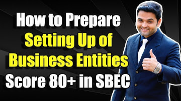 How To Prepare CS Executive Setting Up of Business Entities | Score 80+ in SBEC