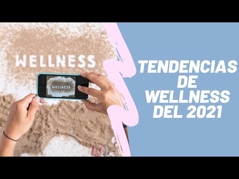 Tendencias de Wellness del 2021