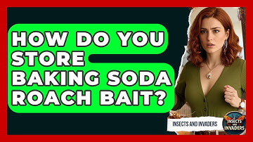 How Do You Store Baking Soda Roach Bait? - Insects and Invaders