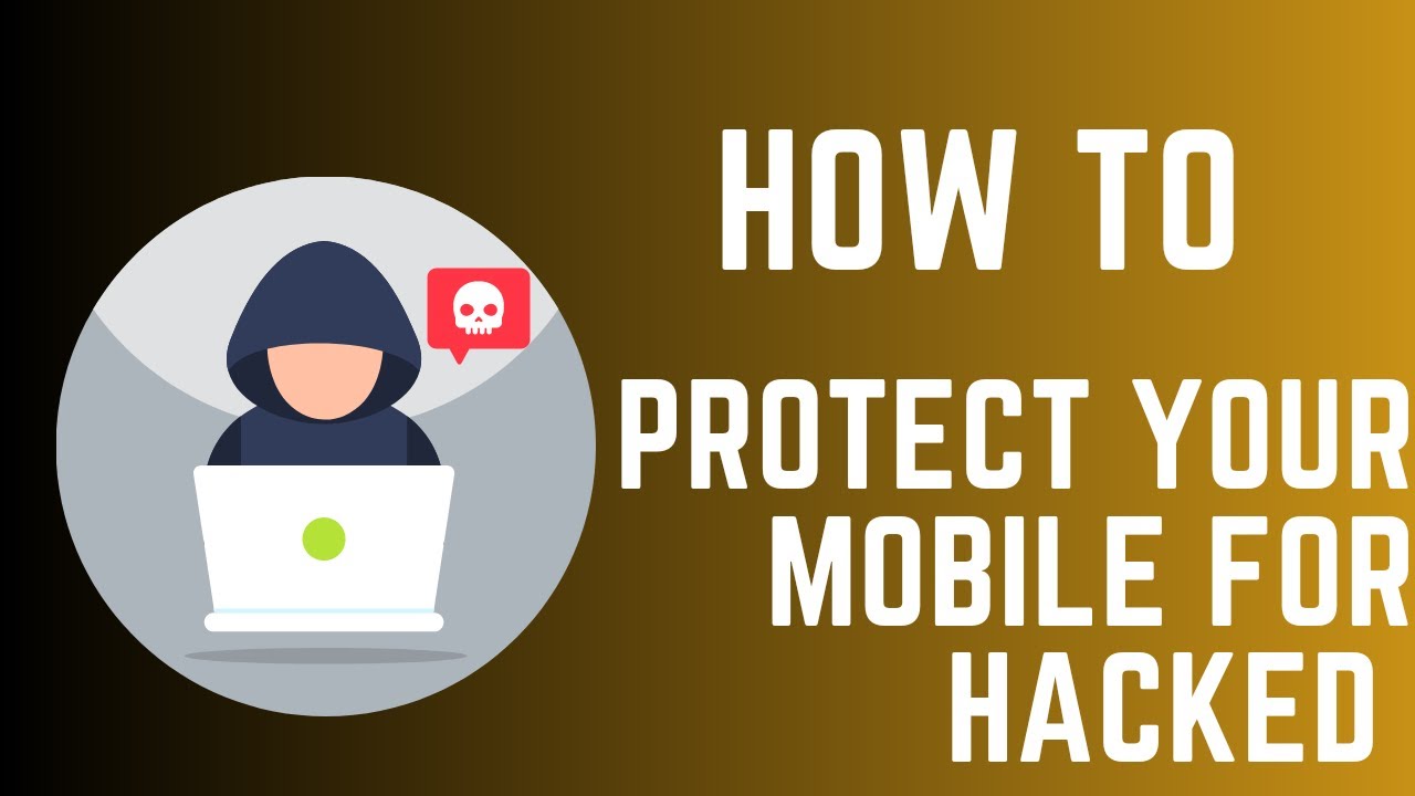 How to protect your smartphone from Hackers using some easy tips (2023 ...