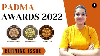 Padma Awards 2022 | Burning Issue