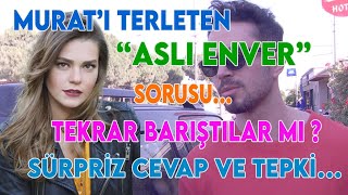 Murat Boz Asli Enver Sorusuna Ne Cevap Verdi̇? Murat Boz Asli Enver Barişti Mi?