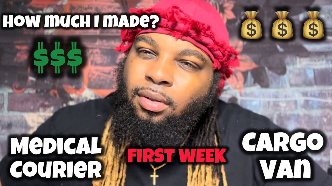 How much MONEY I made my FIRST WEEK as a MEDICAL COURIER in a CARGO VAN!