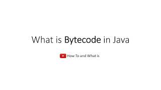 What is bytecode in java |Java Programming