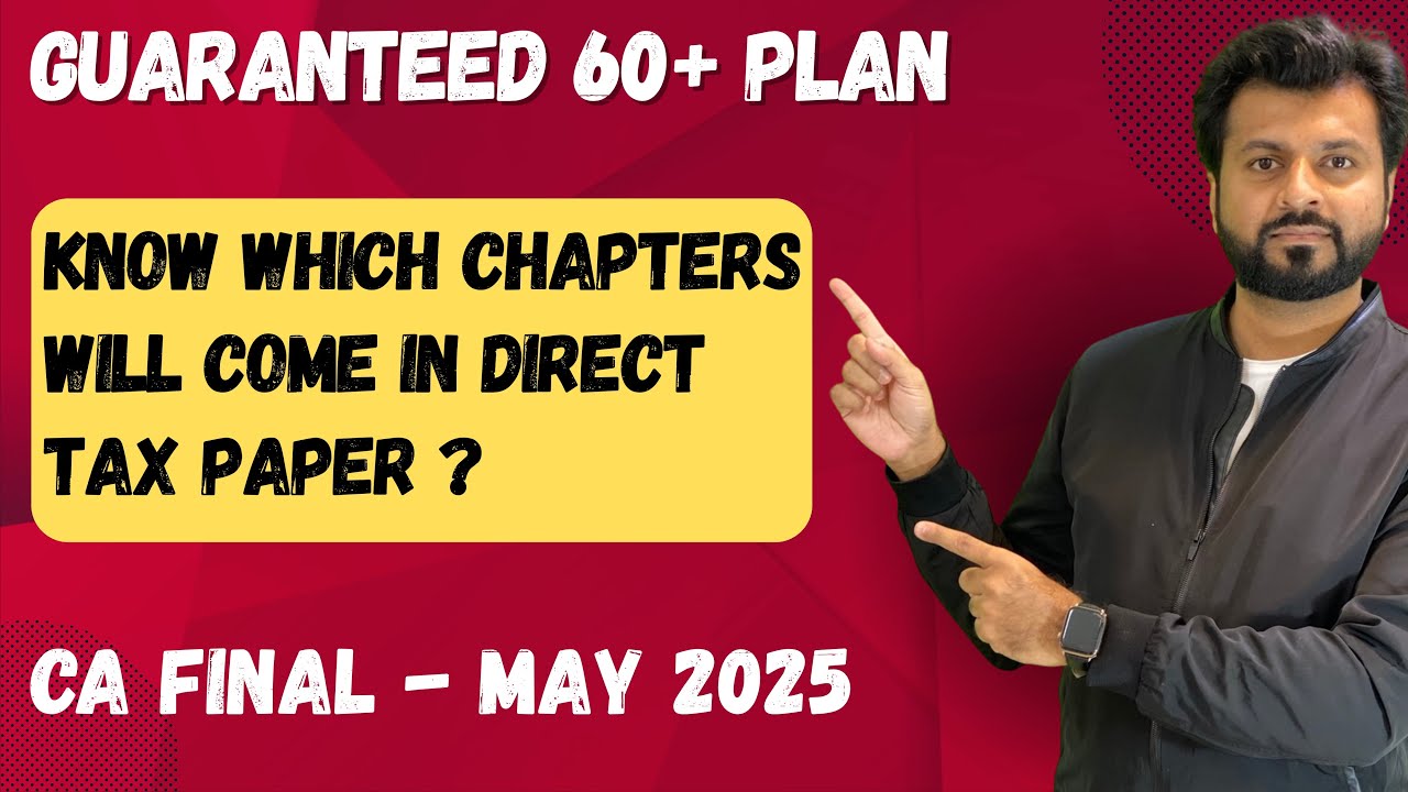 MOST IMPORTANT VIDEO 🔥| CA FINAL DIRECT TAX | MAY 2025 - YouTube