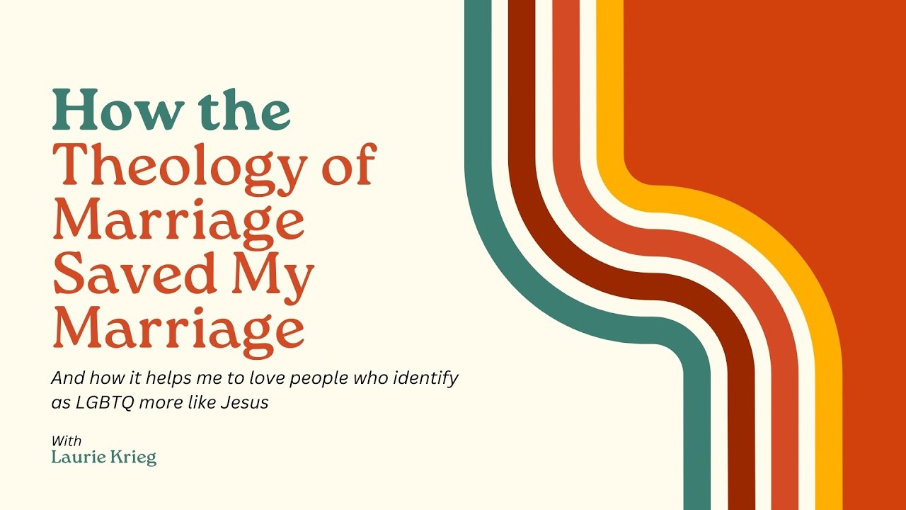 How The Theology of Marriage Saved My Marriage YouTube