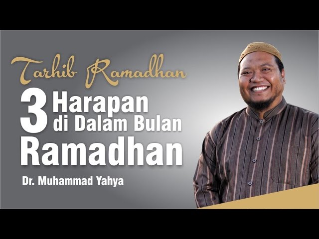 [ TARHIB RAMADHAN ] 3 Harapan Di Dalam Ramadhan : Tafsir Surat Al Baqarah 183-186 ~ Dr. Yahya class=
