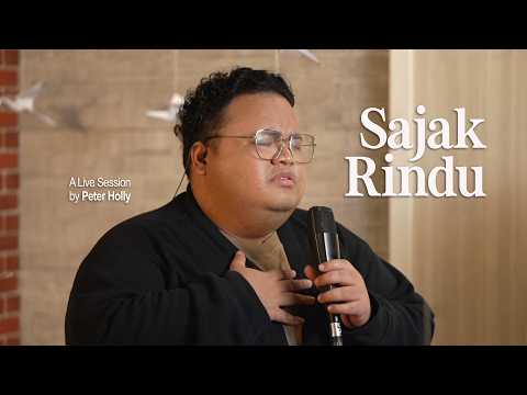 PETER HOLLY - SAJAK RINDU (LIVE SESSION)