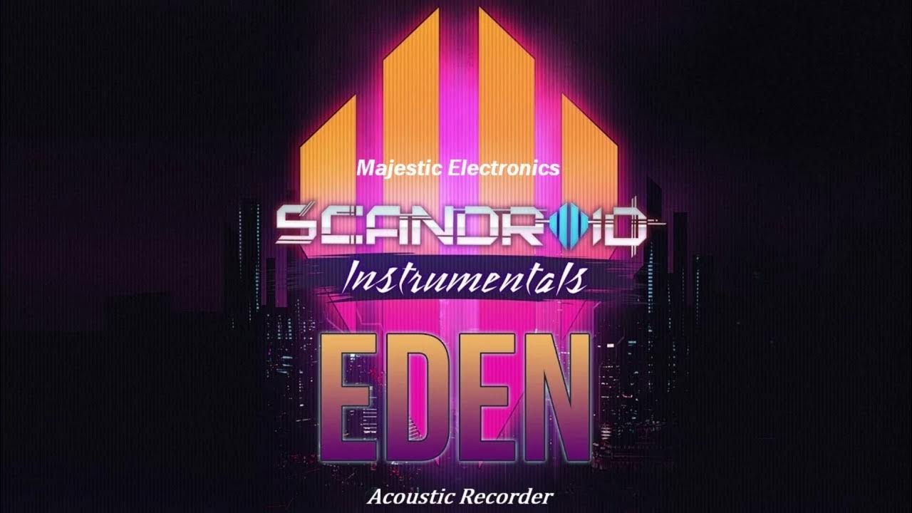 Scandroid - Eden (extract) Scandroid - Eden (extract)