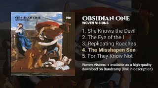 Obsidian One - The Misshapen Son Dark Atmospheric Post-Industrial