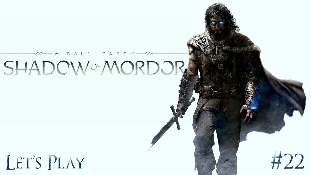 22) Shadow of Mordor (Падение Молота Саурона и Крысария) [Let's Play, Dark Ranger, High, 1080p]