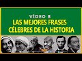 Las Mejores Frases de la Historia - Vídeo 8