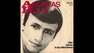 Andreas Holm - Fahr mit mir in das Glück hinein