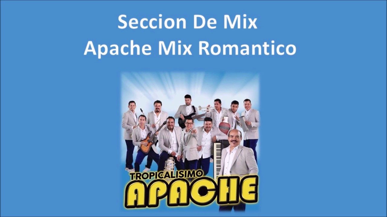 Apache Mix Romantico - Seccion De Mix
