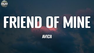 Friend Of Mine - Avicii / Lyric Video