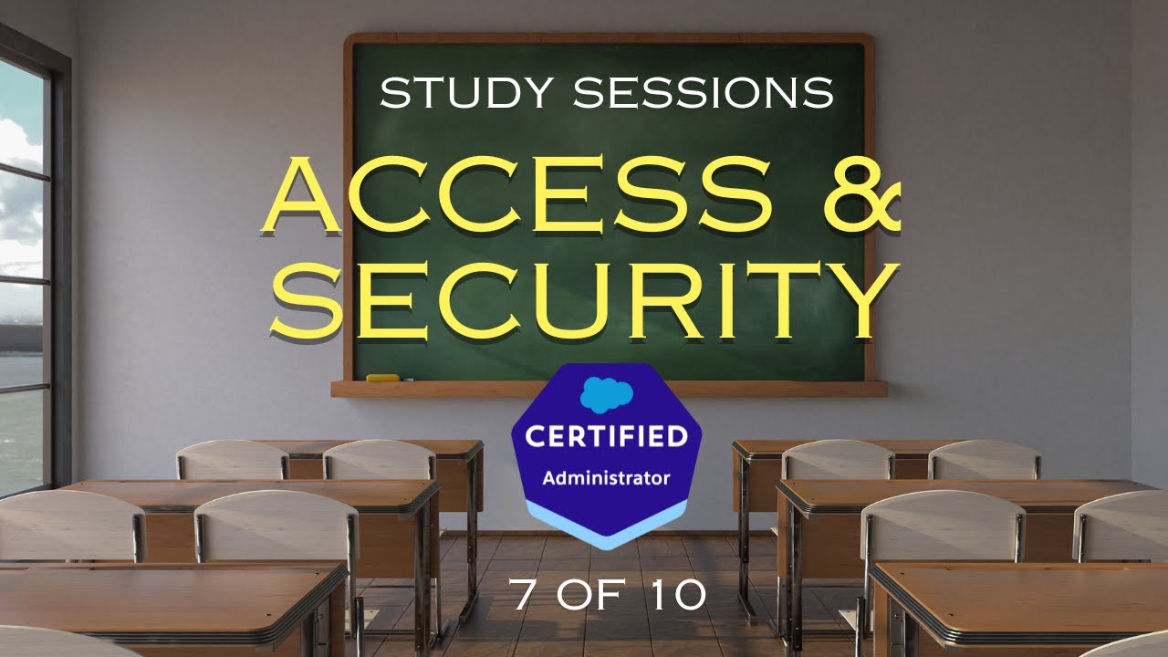 Salesforce Admin Exam Study Sessions - Access & Security [7/10] - YouTube