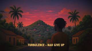 Turbulence U0026 Vikings Band Nah Give Up  Take Me Back Riddim  