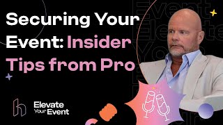 Securing Your Event: Insider Tips from a Pro