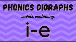 Phonics digraphs - i-e Words (split vowel digraph) Net Worth