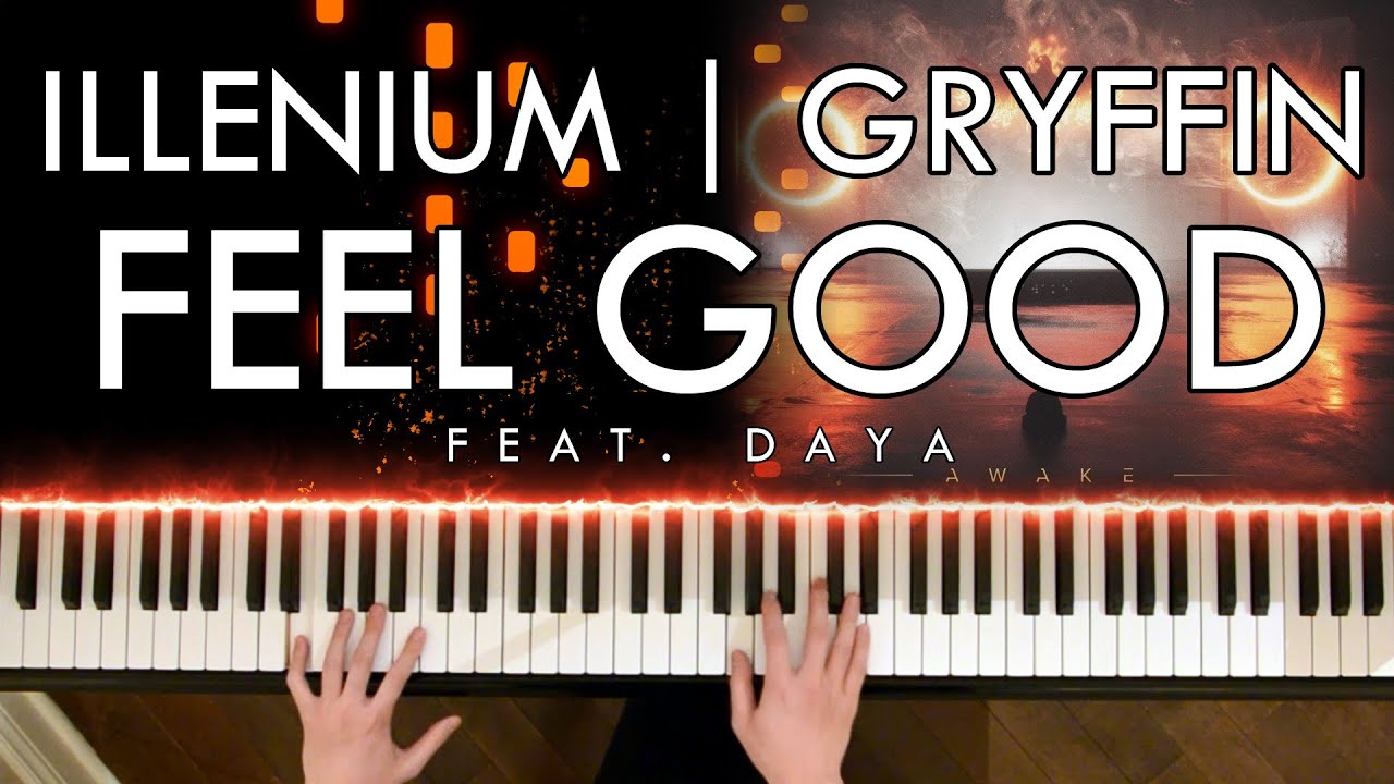 Gryffin & ILLENIUM - Feel Good (feat. Daya) (Piano Cover | Sheet Music | Spotify)