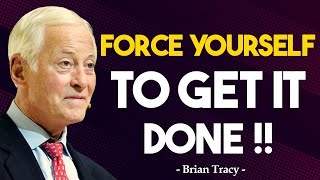 Force Yourself To Take Action! | Brian Tracy | MUST WATCH NOW !!!