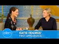 Katie Holmes’ First Appearance!