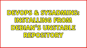 DevOps & SysAdmins: Installing from Debian