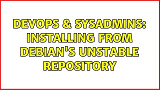 Celebrity DevOps & SysAdmins: Installing from Debian's unstable repository (3 Solutions!!) Profile