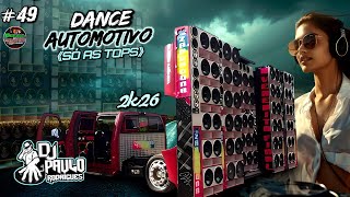 [ Set Exc ] PANCADÃO SOM AUTOMOTIVO #49 ☆DJ PAULO RODRIGUES☆ DANCE COMERCIAL EXCLUSIVAS 2026