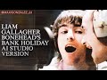 Liam Gallagher - Bonehead&#39;s Bank Holiday (AI studio version)