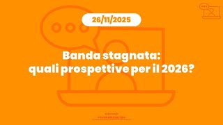 Header FOCUS SPECIALTIES - Banda stagnata: quali prospettive per il 2026?
