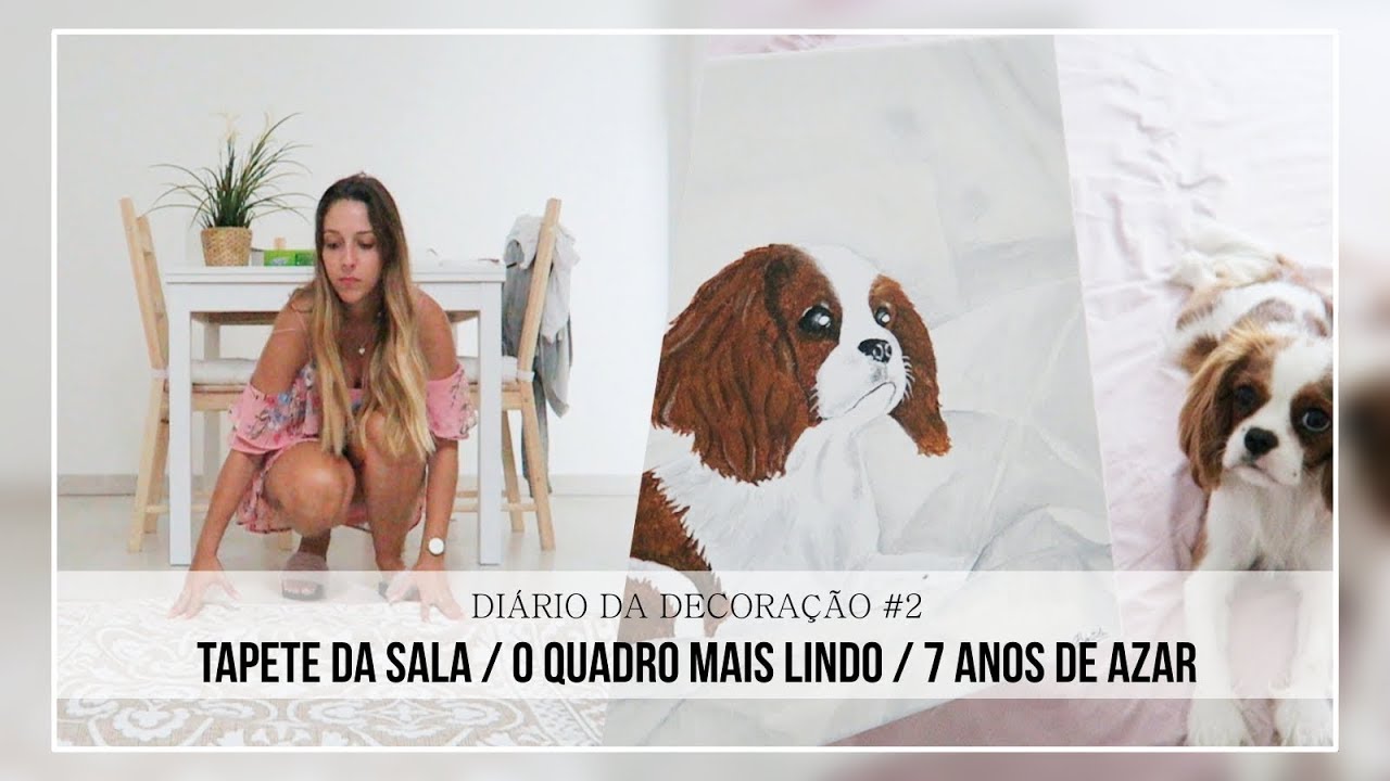 DIÁRIO DA DECORAÇÃO #2 | Tapete novo / Quadro mais lindo / 7 anos de azar
