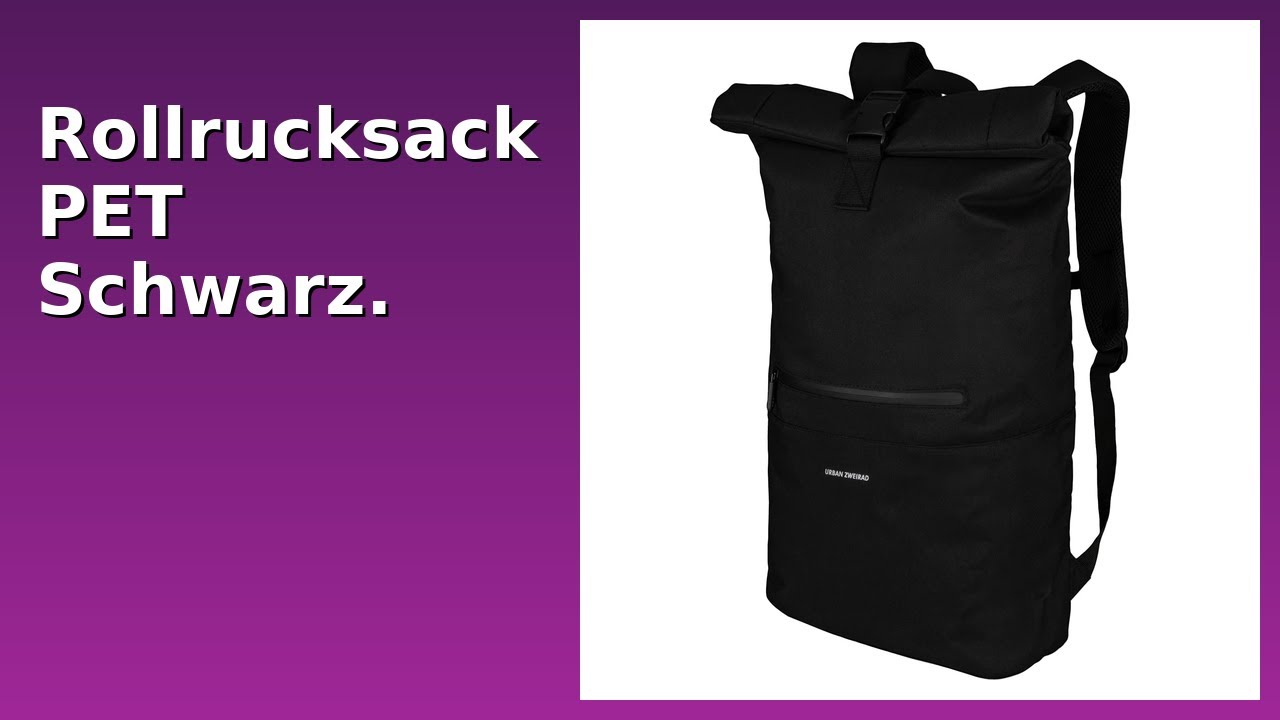 BEWERTUNG (2025): Rollrucksack PET Schwarz.. WESENTLICHE Einzelheiten