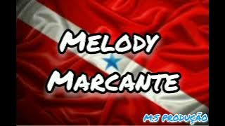 SET- MELODY MARCANTE (DJ MICHEL)