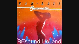 Video thumbnail of "Bar Kays - Sexomatic original (12 inch remix) HQ+Sound"