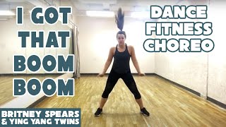 "I Got That (Boom Boom)" Britney Spears & Ying Yang Twins - #DanceFitness by Dance With Dre