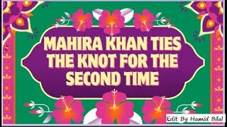 Mahira Khan Ties Knot With Saleem Kareem مائرہ خان کی دوسری شادی