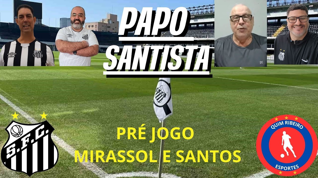 PAPO SANTISTA - PRE JOGO DE SANTOS E MIRASSOL #futebol #aovivo #santosfc #santos #neymar #esporte