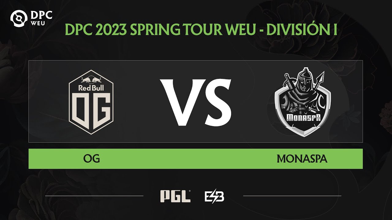 [ES] OG vs Monaspa Game 2   DPC WEU 2023 Spring Tour 2   División I   Día 6
